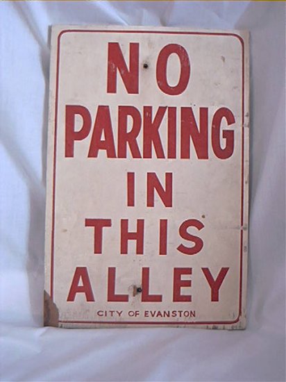 "NO PARKING IN THIS ALLEY" PAINTED WOOD SIGN Evanston Illinois Pre 1950's