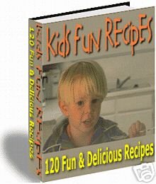 120 Easy & Fun Kids Recipes Ebook