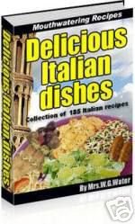 185 Authentic & Delicious Italian Recipes eBook