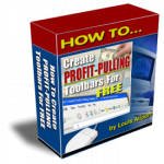 How to Create Profit Pulling Toolbars Website promotion
