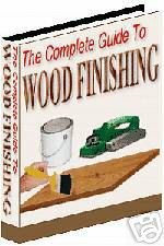 The Complete Guide To Wood Finishing eBook