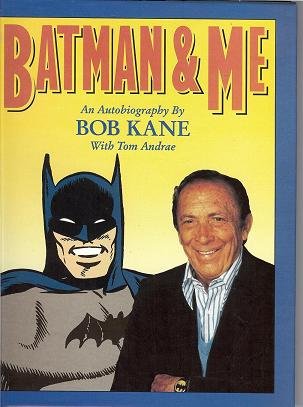 Batman & Me - By Bob Kane - 2400 / 2500