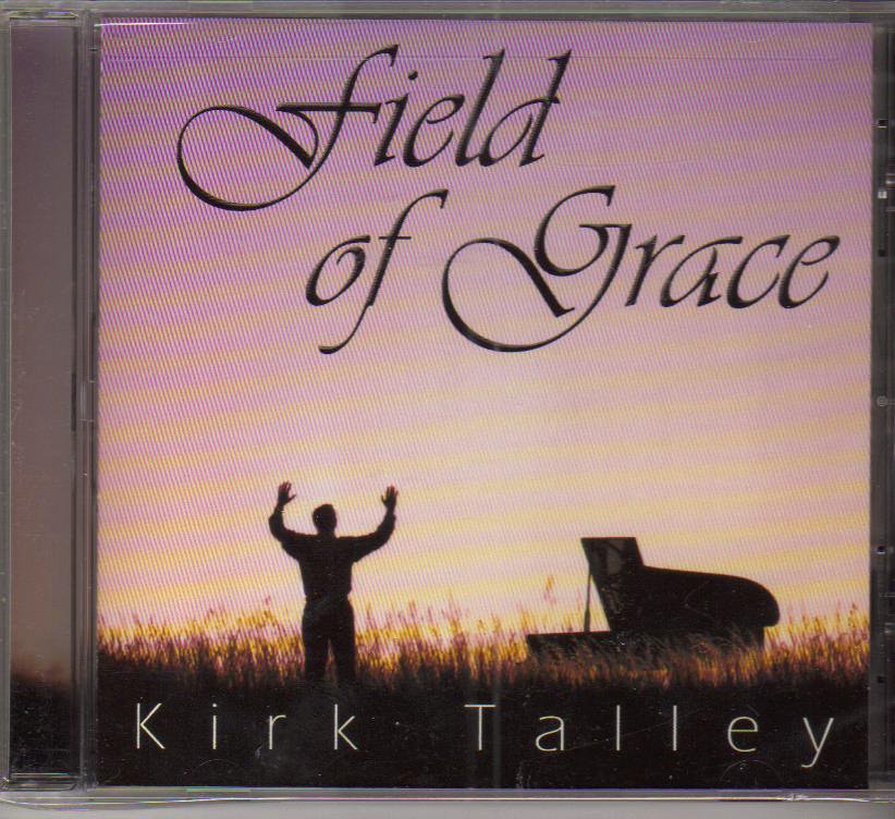 Kirk Talley Field of Grace Music CD