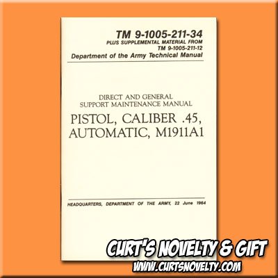 .45 Caliber Pistol Automatic M1911A1 Army Military Technical Manual Book