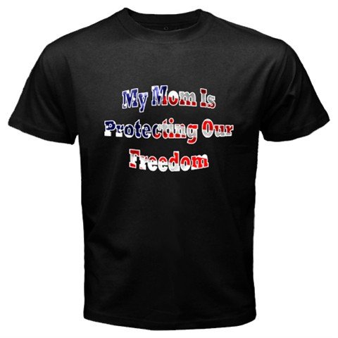 My Mom Is Protecting Our Freedom T-Shirt