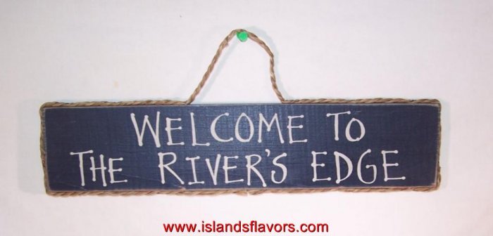 Welcome to the River's Edge New Wood Sign 14"x3.5"