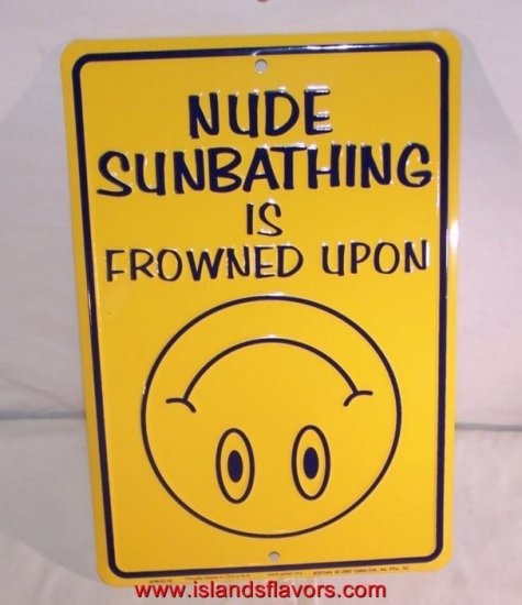NUDE SUNBATHING IS FROWNED UPON Pool Hot Tub Beach Sign