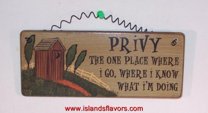 OUTHOUSE - PRIVY The one place I Go New Wood Sign