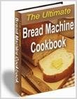 The Ultimate Bread Machine Cookbook