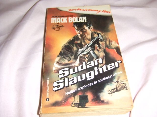 Don Pendleton's Mack Bolan Executioner 128 Sudan Slaughter ISBN 0-373-61128-5