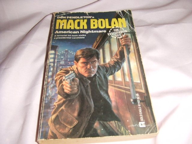 Don Pendleton's Mack Bolan Executioner 107 American Nightmare ISBN 0-373-61107-2
