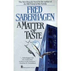A Matter of Taste by Fred Saberhagen ISBN 0-812-52575-2
