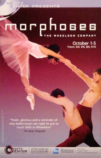 WHEELDON Dance Poster * MORPHOSES * NYC Center 14" x 22" Rare 2008 MINT