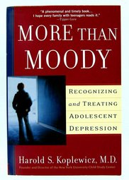 More than Moody Recognizing and Treating Adolescent Depression