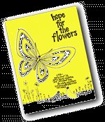 HOPE FOR THE FLOWERS