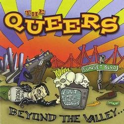 The Queers - Beyond the Valley...