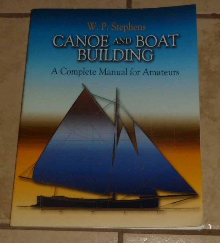 Canoe and Boat Building A Complete Manual for Amateurs by W.P. Stephens