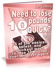 Loose 10 lbs. Quick!!