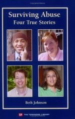Surviving Abuse: Four True Stories (Townsend Library) - Johnson, Beth