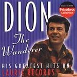 The Wanderer: His Greatest Hits on Laurie Records by Dion (CD, Mar-2006, Collectables)