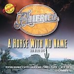 America--A Horse With No Name & Other Hits