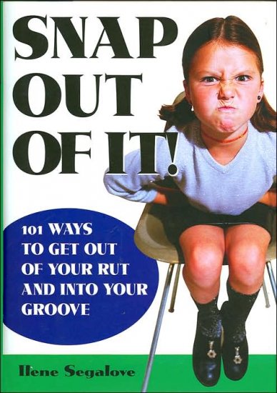 Snap Out of It!