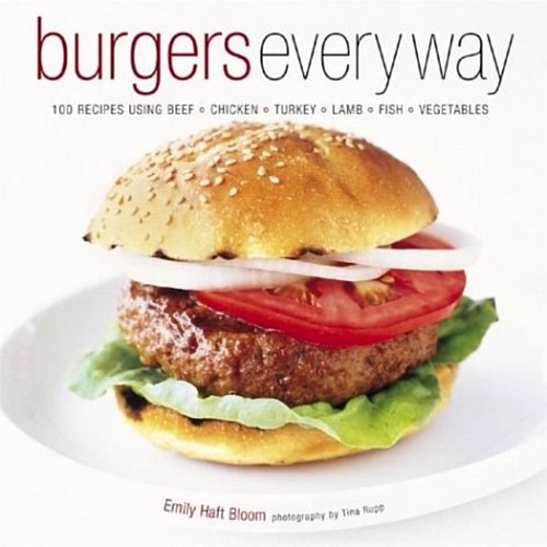 Burgers Every Way (Hardcover) - Emily Haft Bloom (Author)