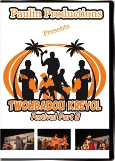 TWOBADOU KREYOL FESTIVAL' 06 Part # II