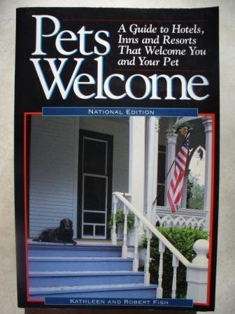 Pets Welcome - A Guide to Lodging That Welcomes Pets