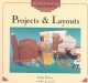 Projects and Layouts