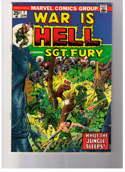 Marvel Comics Group WAR IS HELL Starring: SGT. FURY No 7 1974
