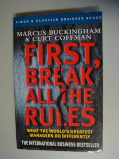 First, Break All The Rules