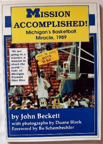 "MISSION ACCOMPLISHED" Michigan's Basketball Miracle, 1989 Book New