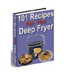 101 Recipes For The Deep Fryer eBook PDF Format