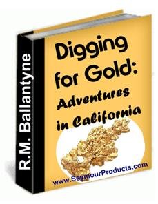 Digging for Gold: Adventures in California