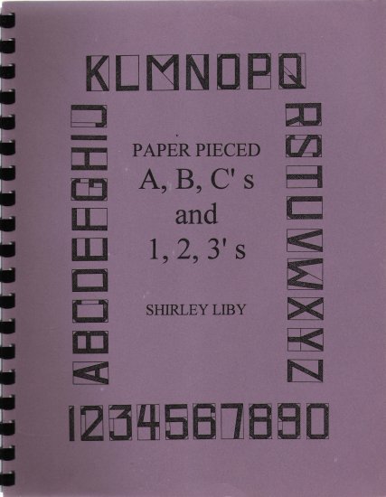 Paper Pieced ABC's and 123's Quilting Book by Shirley Liby
