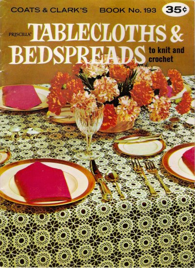 Tablecloths & Bedspreads To Knit And Crochet Vintage Pattern Booklet by Coats & Clark's