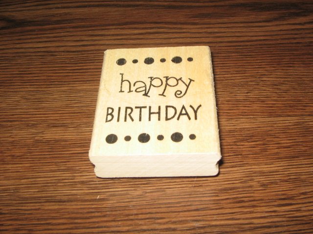 Happy Birthday Wood Mounted Rubber Stamp