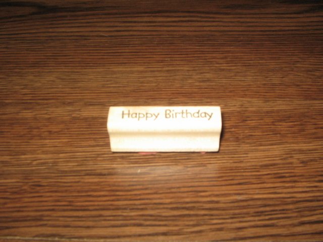 Happy Birthday Wood Mounted Rubber Stamp