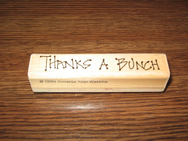 Thanks A Bunch Wood Mounted Rubber Stamp by Annette Allen Watkins
