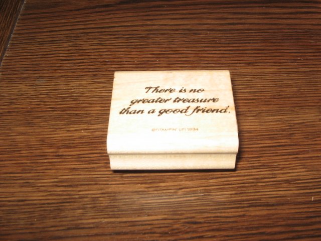 No Greater Treasure Than A Good Friend Wood Mounted Rubber Stamp by Stampin Up