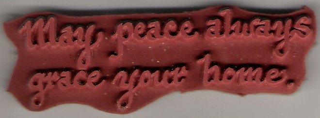 May Peace Always Grace Your Home Unmounted Rubber Stamp