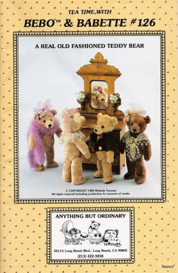 Bebo & Babette Old Fashioned Teddy Bear Sewing Pattern Anything But Ordinary 126 UNCUT
