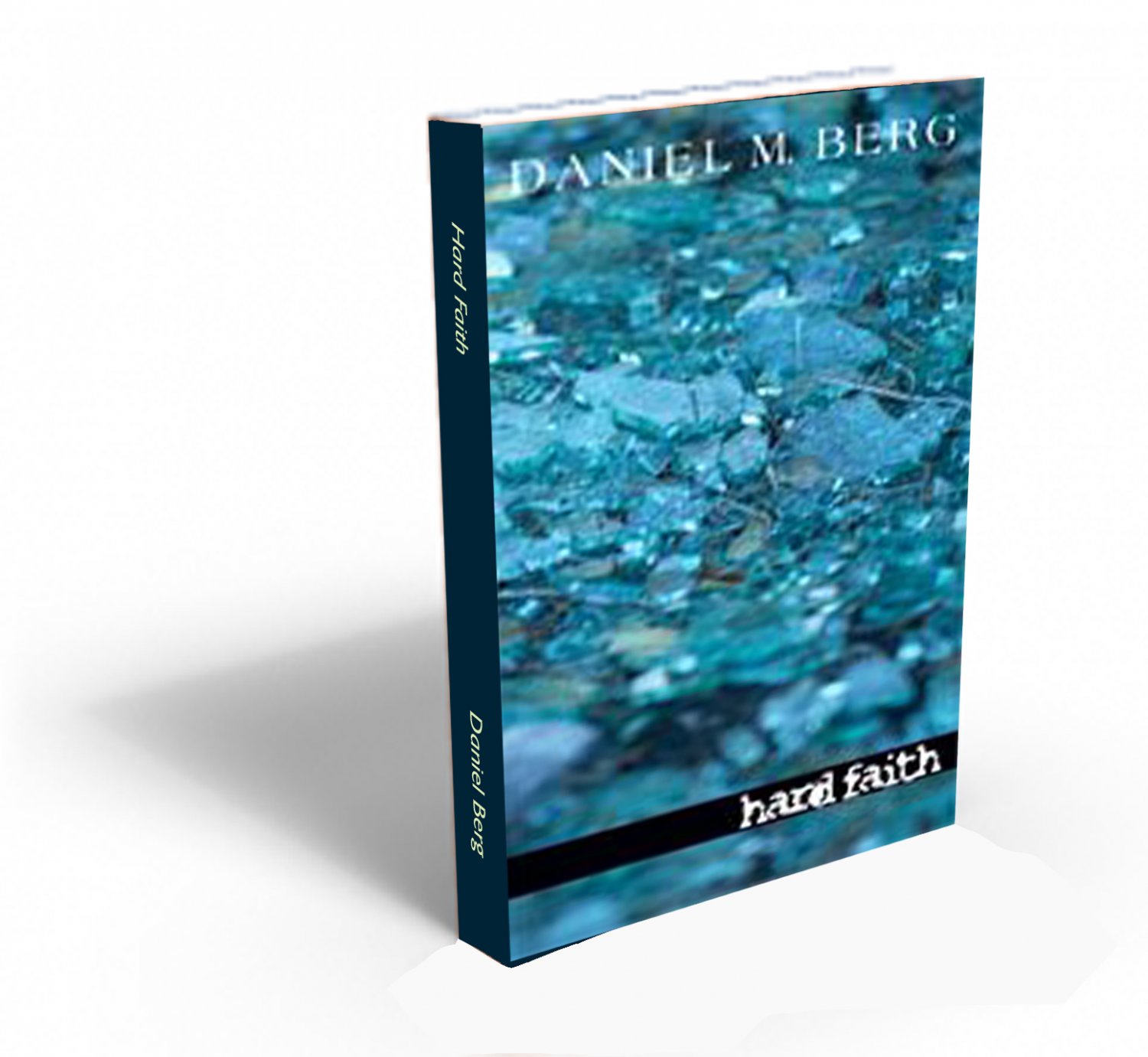 Hard Faith (by Daniel Berg)