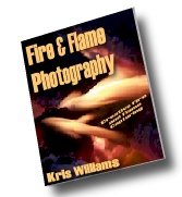 Fire and Flame Photography by Kris Williams- Resell eBook!