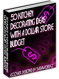 50 Kitchen Decorating Ideas with a Dollar Store Budget by Kris Williams- Resell eBook!