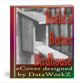Build a Better Birdhouse - Resell eBook!