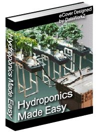 Hydroponics Made Easy - Resell eBook!