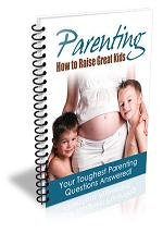 How-to Raise Great Kids - 75 Parenting Tips - Resell eBook