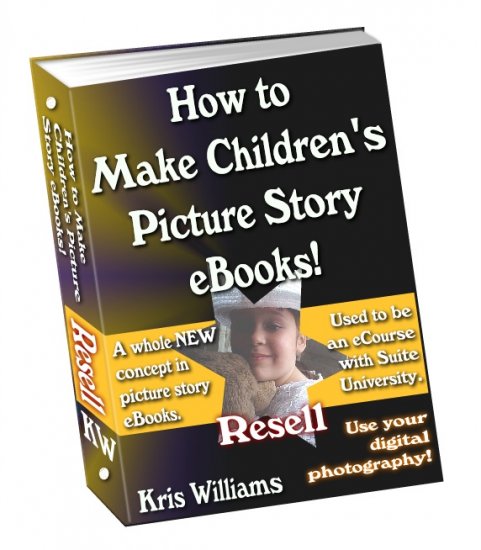 How to Make Children's Picture Story eBooks by Kris Williams - Resell eBook
